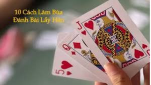 Bùa đánh bài giúp anh em dễ dàng giành được chiến thắng