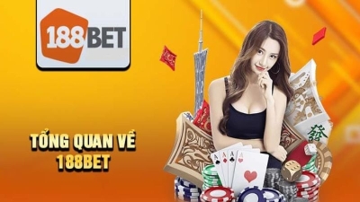 188Bet - Nhà cái cá cược, link vào 188BET98 com không chặn