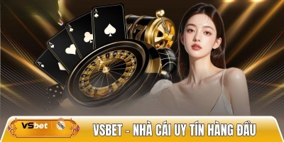 Vsbet - Nhà cái uy tín sòng phẳng, cá cược không giới hạn