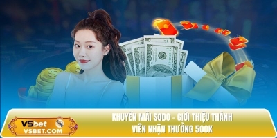 Khuyến mãi Sodo - Giới thiệu thành viên nhận thưởng 500K
